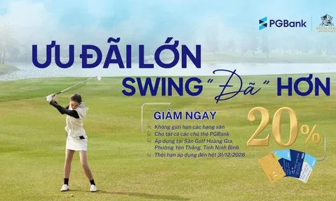 Ưu đãi đặc quyền – Swing “đã” hơn cùng PGBank và Sân Golf Hoàng Gia