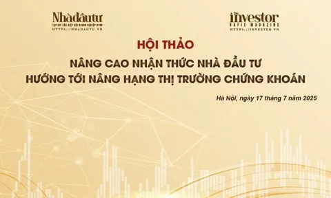 Tạp chí Nhà đầu tư tổ chức Hội thảo ‘Nâng cao nhận thức nhà đầu tư hướng tới nâng hạng thị trường chứng khoán’