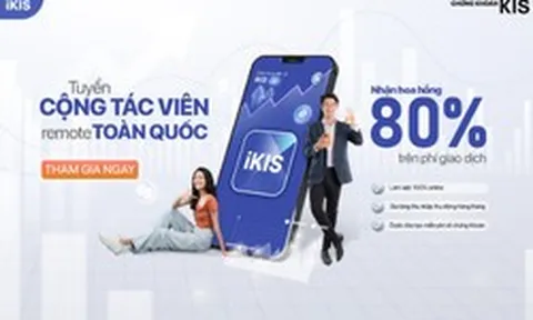 Chứng khoán KIS tuyển cộng tác viên, hoa hồng tới 80% phí giao dịch