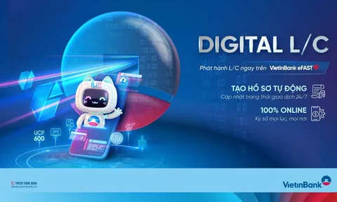 VietinBank eFAST ra mắt dịch vụ Digital L/C cho doanh nghiệp