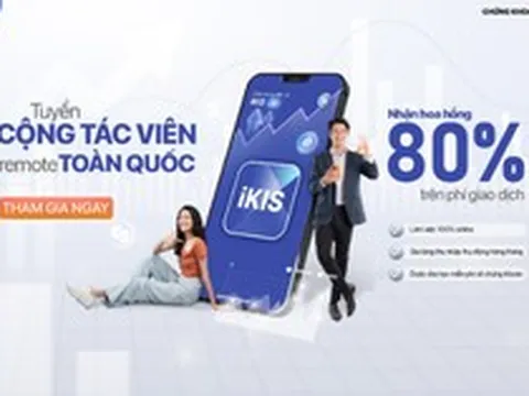 Chứng khoán KIS tuyển cộng tác viên, hoa hồng tới 80% phí giao dịch