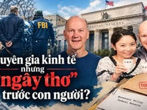 Quan chức FED sa lưới tình 1 phụ nữ Trung Quốc, 10 năm tuồn bí mật của NHTW ra ngoài: Chuyên gia kinh tế nhưng "ngây thơ" trước con người?